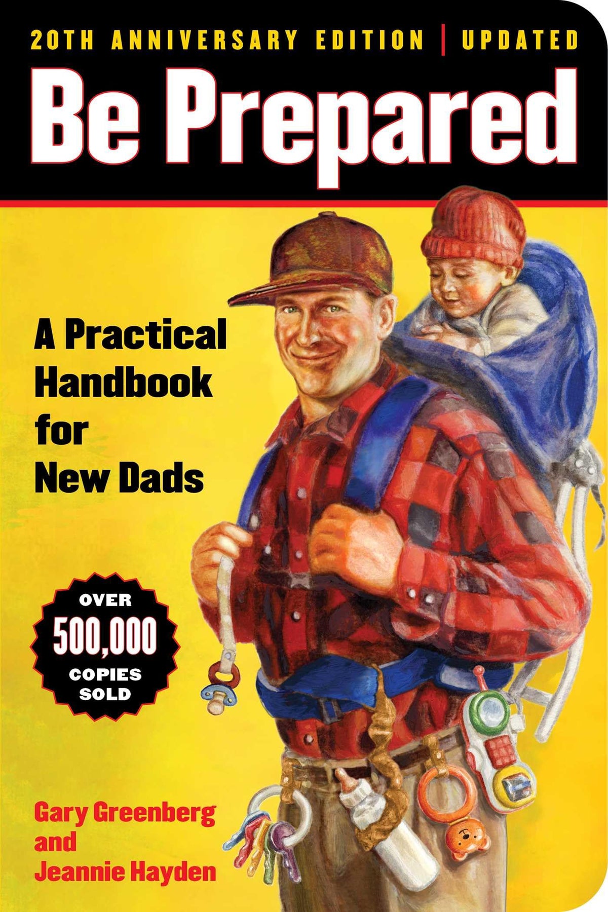 Be Prepared (20th Anniversary Edition): A Practical Handbook for New Dads (A Gift for Dads)
