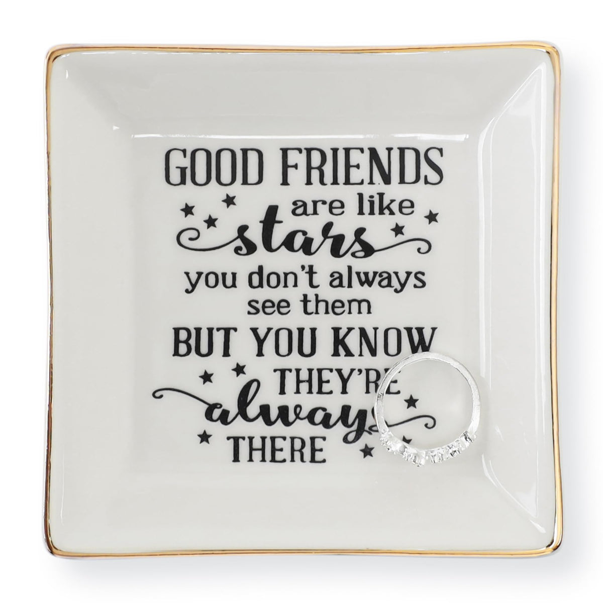 HOME SMILE Good Friends Bestie Birthday Gifts for Women Her Ring Trinket Dish Jewelry Tray-Good Friends are Like Stars - You Don't Always See Them But You Know They're Always There, Friendship Gifts